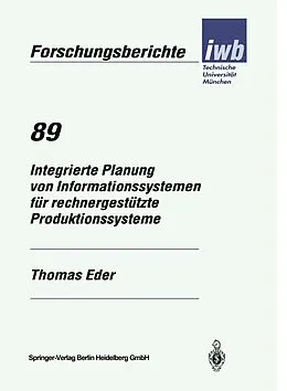 E-Book (pdf) Integrierte Planung von Informationssystemen für rechnergestützte Produktionssysteme von Thomas Eder