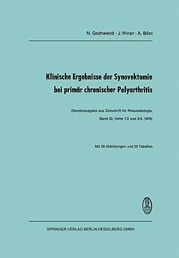 E-Book (pdf) Klinische Ergebnisse der Synovektomie bei primär chronischer Polyarthritis von N. Gschwend, J. Winer, A. Böni