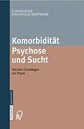 E-Book (pdf) Komorbidität Psychose und Sucht - Grundlagen und Praxis von Euphrosyne Gouzoulis-Mayfrank