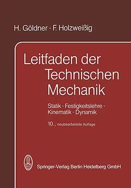 E-Book (pdf) Leitfaden der Technischen Mechanik von H. Göldner, F. Holzweissig