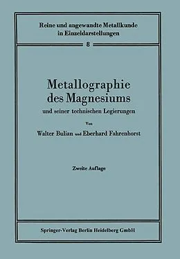 E-Book (pdf) Metallographie des Magnesiums und seiner technischen Legierungen von Walter Bulian, Eberhard Fahrenhorst