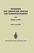 E-Book (pdf) Methoden zur Chemischen Analyse von Gummimischungen von Horst E. Frey