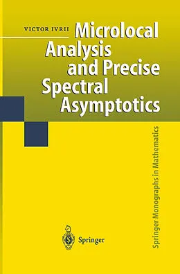 E-Book (pdf) Microlocal Analysis and Precise Spectral Asymptotics von Victor Ivrii