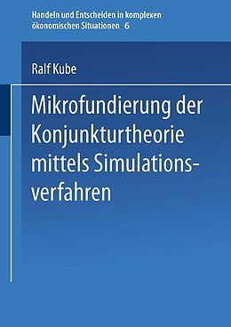 E-Book (pdf) Mikrofundierung der Konjunkturtheorie mittels Simulationsverfahren von Ralf Kube