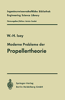 Kartonierter Einband Moderne Probleme der Propellertheorie von Wolfgang-H. Isay