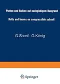 E-Book (pdf) Platten und Balken auf nachgiebigem Baugrund / Rafts and beams on compressible subsoil / Radiers et poutres sur sol de fondation compressible / Placas y vigas sobre terrenos compresibles von G. Sherif, G. König