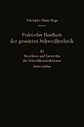E-Book (pdf) Praktisches Handbuch der gesamten Schweißtechnik von Paul Schimpke, Hans A. Horn