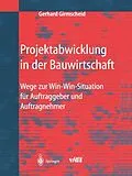 E-Book (pdf) Projektabwicklung in der Bauwirtschaft von Gerhard Girmscheid