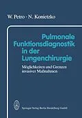 E-Book (pdf) Pulmonale Funktionsdiagnostik in der Lungenchirurgie von W. Petro, N. Konietzko