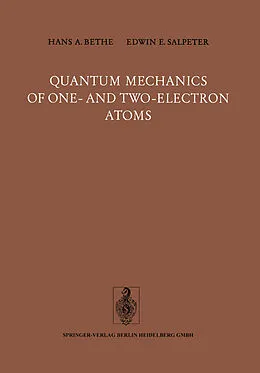 E-Book (pdf) Quantum Mechanics of One- and Two-Electron Atoms von Hans A. Bethe, E. E. Salpeter