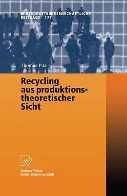 E-Book (pdf) Recycling aus produktionstheoretischer Sicht von Thomas Pitz