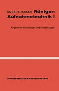 E-Book (pdf) Röntgen-Aufnahmetechnik von R. Janker