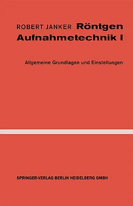 E-Book (pdf) Röntgen-Aufnahmetechnik von R. Janker