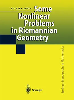 E-Book (pdf) Some Nonlinear Problems in Riemannian Geometry von Thierry Aubin