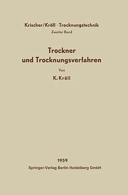 E-Book (pdf) Trockner und Trocknungsverfahren von Karl Kröll, Otto Krischer