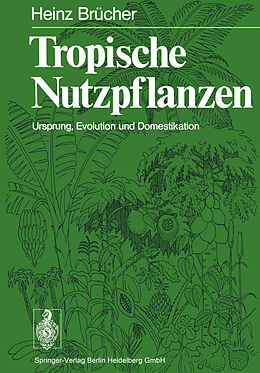 Kartonierter Einband Tropische Nutzpflanzen von H. Brücher