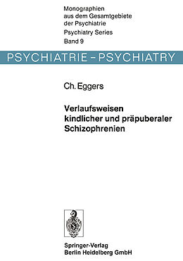 Kartonierter Einband Verlaufsweisen kindlicher und präpuberaler Schizophrenien von C. Eggers