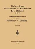 E-Book (pdf) Wettbewerb zum Wiederaufbau der Rheinbrücke Köln-Mülheim 1948/49 von 