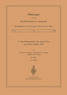 E-Book (pdf) X-Ray Measurements in the Auroral Zone from July to October 1964 von G. Kremser, E. Keppler, A. Bewersdorff
