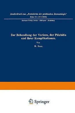 E-Book (pdf) Zur Behandlung der Varizen, der Phlebitis und ihrer Komplikationen von Karl Sigg