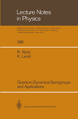 Kartonierter Einband Quantum Dynamical Semigroups and Applications von Karl Lendi, Robert Alicki