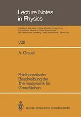 Kartonierter Einband Feldtheoretische Beschreibung der Thermodynamik für Grenzflächen von Adolf Grauel