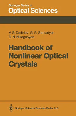 E-Book (pdf) Handbook of Nonlinear Optical Crystals von Valentin G. Dmitriev, Gagik G. Gurzadyan, David N. Nikogosyan