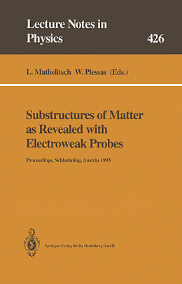 Kartonierter Einband Substructures of Matter as Revealed with Electroweak Probes von 