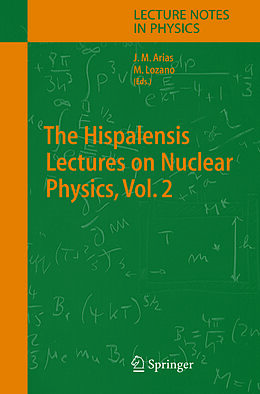 Kartonierter Einband The Hispalensis Lectures on Nuclear Physics von 