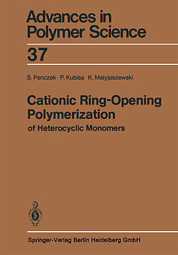 Couverture cartonnée Cationic Ring-Opening Polymerization of Heterocyclic Monomers de Stanislaw Penczek, Krzysztof Matyjaszewski, Przemyslaw Kubisa