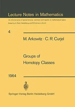 E-Book (pdf) Groups of Homotopy Classes von M. Arkowitz, C. R. Curjel