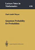 E-Book (pdf) Quantum Probability for Probabilists von Paul-Andre Meyer