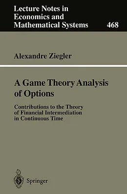 E-Book (pdf) A Game Theory Analysis of Options von Alexandre Ziegler