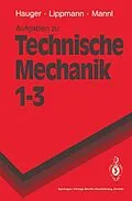 E-Book (pdf) Aufgaben zu Technische Mechanik 13 von Werner Hauger, H. Lippmann, Volker Mannl