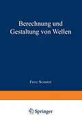 E-Book (pdf) Berechnung und Gestaltung von Wellen von Fritz Schmidt