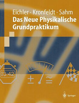 E-Book (pdf) Das Neue Physikalische Grundpraktikum von Hans-Joachim Eichler, Heinz-Detlef Kronfeldt, Jürgen Sahm