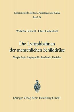 E-Book (pdf) Die Lymphobahnen der menschlichen Schilddrüse von W. Eickhoff, C. Herberhold
