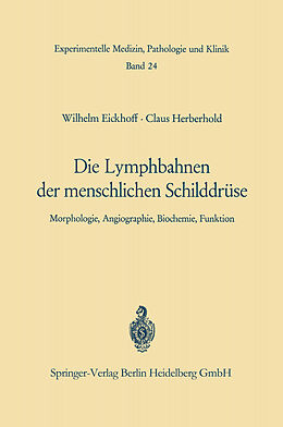 Kartonierter Einband Die Lymphobahnen der menschlichen Schilddrüse von W. Eickhoff, C. Herberhold
