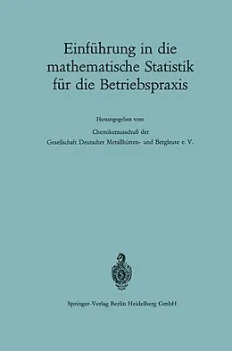 E-Book (pdf) Einführung in die mathematische Statistik für die Betriebspraxis von Günther Kraft, Heinz Spitzer, Heinz Zettler