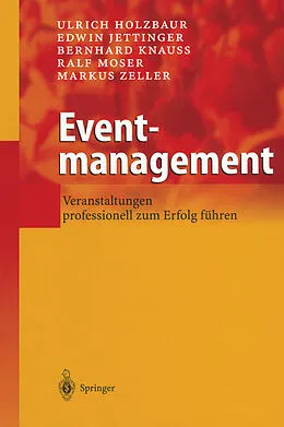 E-Book (pdf) Eventmanagement von Ulrich Holzbaur, Bernhard Knauß, Edwin Jettinger