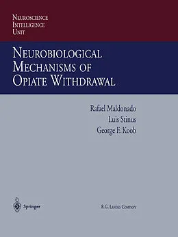 E-Book (pdf) Neurobiological Mechanisms of Opiate Withdrawal von Rafael Maldonado, Luis Stinus, George F. Koob