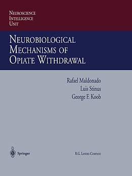 Kartonierter Einband Neurobiological Mechanisms of Opiate Withdrawal von Rafael Maldonado, George F. Koob, Luis Stinus