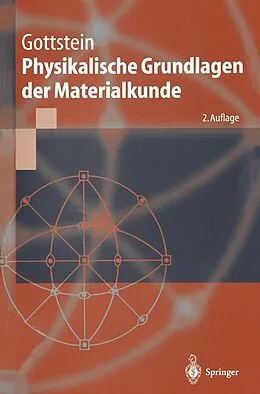 E-Book (pdf) Physikalische Grundlagen der Materialkunde von Günter Gottstein
