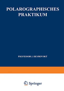 E-Book (pdf) Polarographisches Praktikum von Jaroslav Heyrovsky
