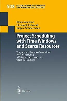 E-Book (pdf) Project Scheduling with Time Windows and Scarce Resources von Klaus Neumann, Christoph Schwindt, Jürgen Zimmermann