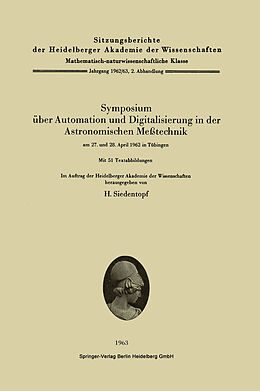 Kartonierter Einband Symposium über Automation und Digitalisierung in der Astronomischen Meßtechnik am 27. und 28. April 1962 in Tübingen von 