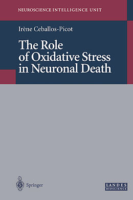 E-Book (pdf) The Role of Oxidative Stress in Neuronal Death von Irene Ceballos-Picot