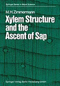 E-Book (pdf) Xylem Structure and the Ascent of Sap von M. H. Zimmermann