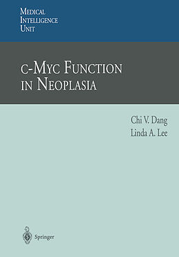Kartonierter Einband c-Myc Function in Neoplasia von Linda A. Lee, C. V. Dang