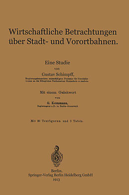 Kartonierter Einband Wirtschaftliche Betrachtungen über Stadt- und Vorortbahnen von Gustav Schimpff, Gustav Kemmann